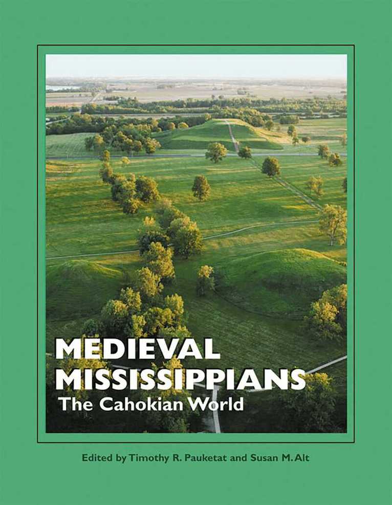 Timothy R. Pauketat, Susan M. Alt - Medieval Mississippians, Inbunden. Tillgänglighet: Lägg i varukorg