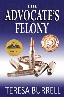 Teresa Burrell - The Advocate's Felony, Häftad
