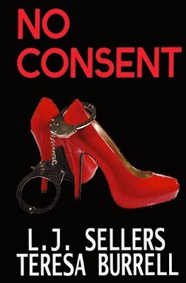 Teresa Burrell, Lj Sellers - No Consent, Häftad