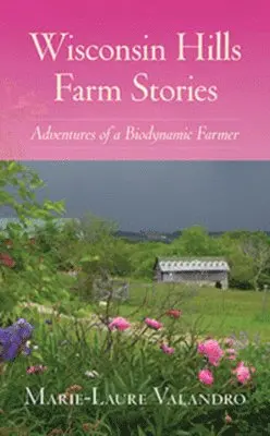 Marie-Laure Valandro - Wisconsin Hills Farm Stories, Häftad. Tillgänglighet: Lägg i varukorg
