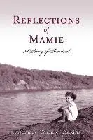 Rosemary Mamie Adkins - Reflections of Mamie-A Story of Survival, Häftad. Tillgänglighet: Lägg i varukorg