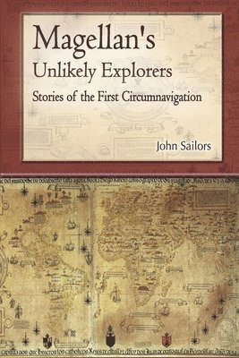 John Sailors - Magellan's Unlikely Explorers, Häftad. Tillgänglighet: Lägg i varukorg
