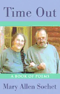 Mary Allen Sochet - Time Out: A Book of Poems, Häftad. Tillgänglighet: Tillfälligt slut