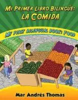 Mar Andraes Thomas - Mi Primer Libro Bilingue: La Comida/My First Bilingual Book: Food, Häftad. Tillgänglighet: Tillfälligt slut