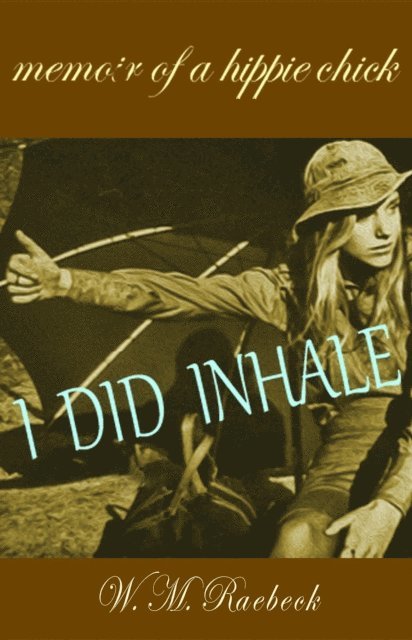 W. M. Raebeck - I Did Inhale, E-bok. Tillgänglighet: Lägg i varukorg