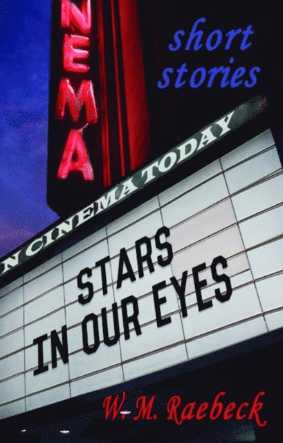 W M. Raebeck - Stars in Our Eyes, E-bok. Tillgänglighet: Lägg i varukorg