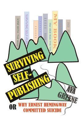 Ava Greene - Surviving Self-Publishing, Häftad. Tillgänglighet: Lägg i varukorg