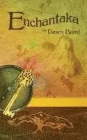Dawn Baird - Enchantaka, Häftad. Tillgänglighet: Lägg i varukorg