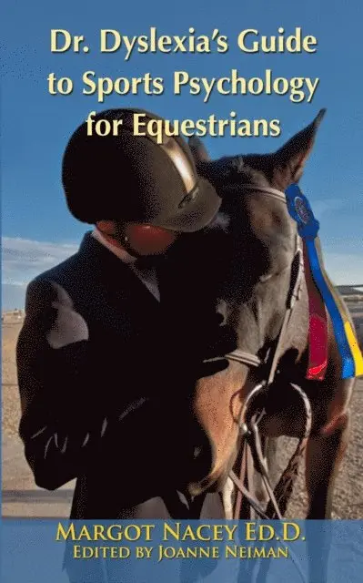Dr. Dyslexia's Guide to Sports Psychology for Equestrians