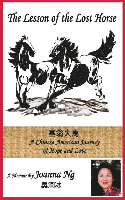 Joanna Ng - Lesson of the Lost Horse: A Chinese-American Journey of Hope and Love, E-bok