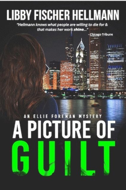 Libby Fischer Hellmann - Picture of Guilt: An Ellie Foreman Mystery, E-bok