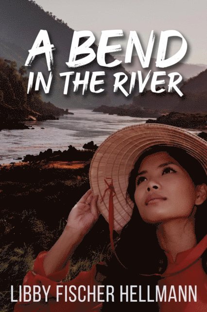 Libby Fischer Hellmann - Bend In The River, E-bok