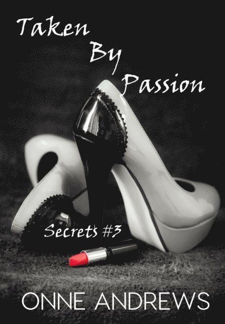Onne Andrews - Taken By Passion, E-bok