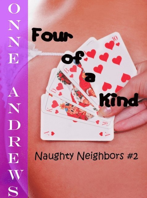 Onne Andrews - Four of a Kind (Naughty Neighbors #2), E-bok