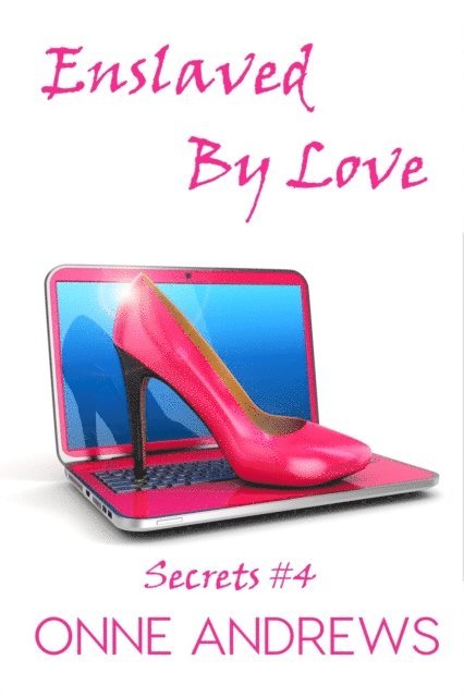 Onne Andrews - Enslaved By Love, E-bok