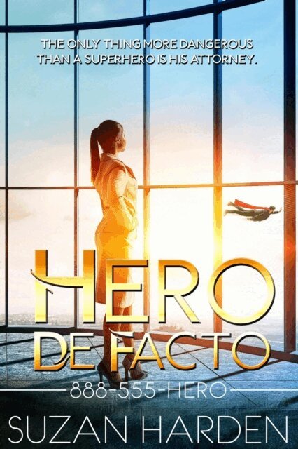 Suzan Harden - Hero De Facto, E-bok