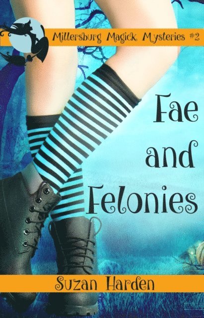 Suzan Harden - Fae and Felonies, E-bok