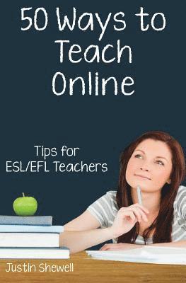 Justin Shewell - Fifty Ways to Teach Online, Häftad