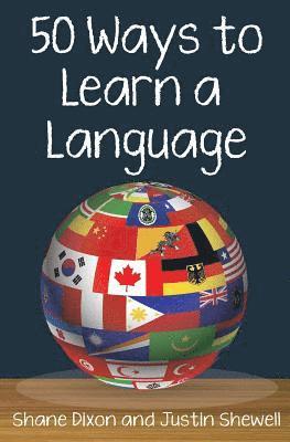Justin Shewell, Shane Dixon - 50 Ways to Learn a Language, Häftad