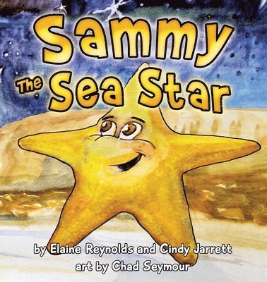 Elaine Reynolds, Cindy Jarrett - Sammy the Sea Star, Häftad