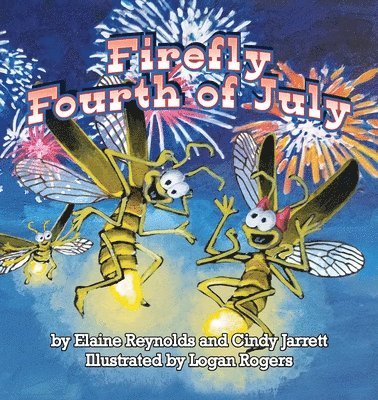 Elaine Reynolds, Cindy Jarrett - Firefly Fourth of July, Häftad