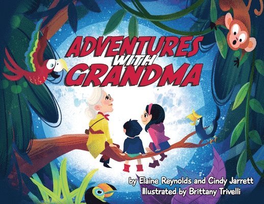 Elaine Reynolds, Cindy Jarrett - Adventures with Grandma, Häftad