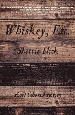 Sherrie Flick - Whiskey, Etc., Häftad. Tillgänglighet: Tillfälligt slut