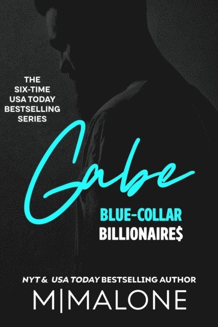 M. Malone - Gabe (an Enemies to Lovers Billionaire Romance), E-bok