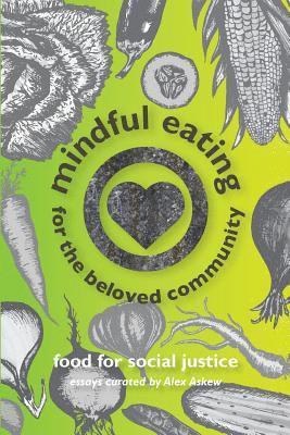 Alex Askew - Mindful Eating for The Beloved Community, Häftad