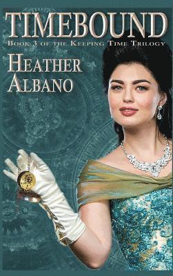 Heather Albano - Timebound, Inbunden