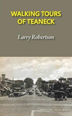 Larry Robertson - Walking Tours of Teaneck, Häftad. Tillgänglighet: Lägg i varukorg