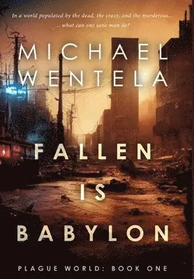 Michael Wentela - Fallen Is Babylon, Inbunden. Tillgänglighet: Lägg i varukorg