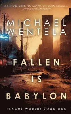 Michael Wentela - Fallen Is Babylon, Häftad. Tillgänglighet: Lägg i varukorg