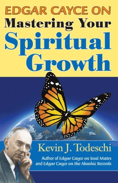 Kevin J Todeschi - Edgar Cayce on Mastering Your Spiritual Growth, E-bok