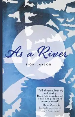 Sion Dayson - As a River, Häftad. Tillgänglighet: Lägg i varukorg