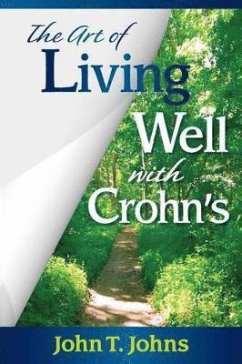 John T Johns - Art of Living Well with Crohn's, Häftad
