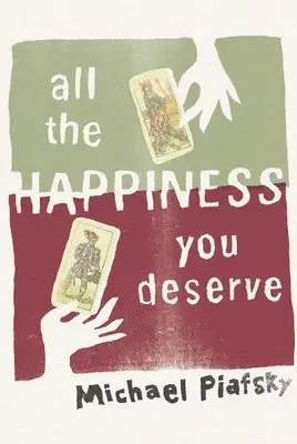 Michael Piafsky - All the Happiness You Deserve, Häftad. Tillgänglighet: Lägg i varukorg