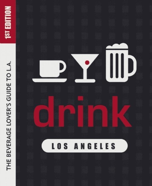 Colleen Dunn Bates - Drink: Los Angeles, E-bok