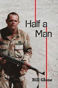 Bill Glose, Diane Kistner - Half a Man, Häftad