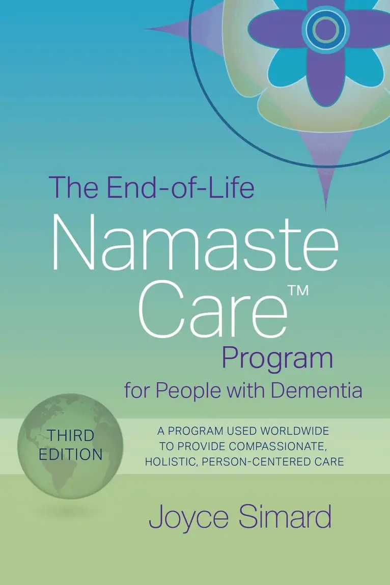 End-of-Life Namaste Care™ Program for People with Dementia