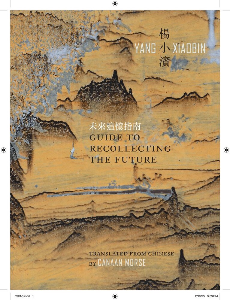 Xiaobin Yang - Guide to Recollecting the Future, Häftad