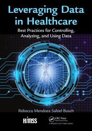 Rebecca Mendoza Saltiel Busch - Leveraging Data in Healthcare, Häftad