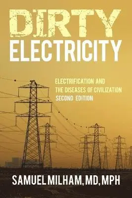 Samuel Milham MPH - Dirty Electricity, Häftad. Tillgänglighet: Lägg i varukorg