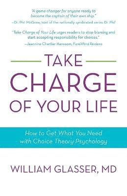 William Glasser - Take Charge of Your Life, Häftad