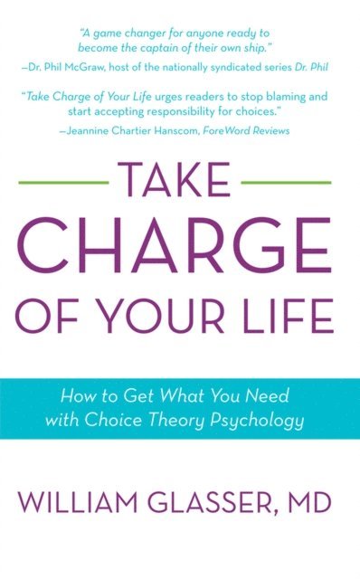 William Glasser - Take Charge of Your Life, E-bok