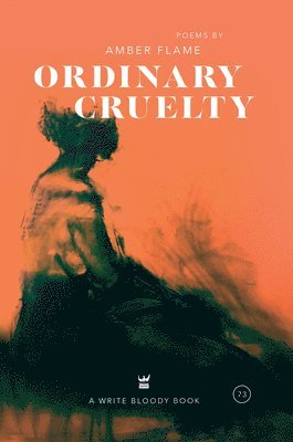 Amber Flame - Ordinary Cruelty, Häftad