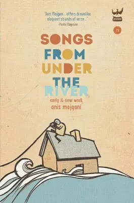 Anis Mojgani - Songs from Under the River, Inbunden. Tillgänglighet: Lägg i varukorg
