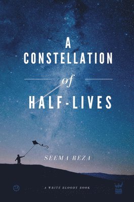 Seema Reza - Constellation of Half Lives, Häftad