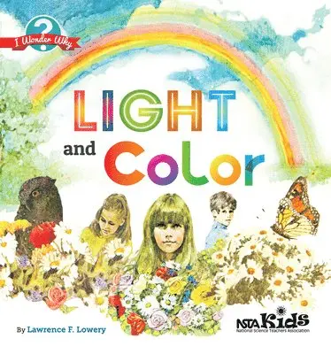 Lawrence F. Lowery - Light and Color : Putting the E in STEM Teaching and Learning, Övrigt. Tillgänglighet: Tillfälligt slut