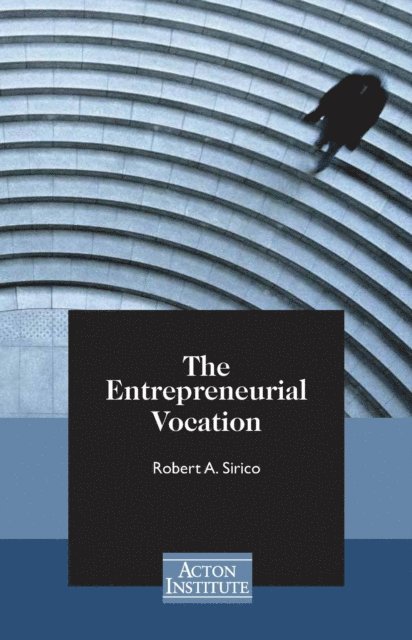 Robert Sirico - Entrepreneurial Vocation, E-bok. Tillgänglighet: Lägg i varukorg